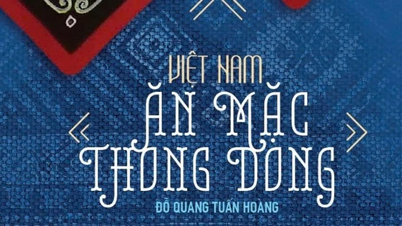 អ្នកកាសែត Do Quang Tuan Hoang បើកការបោះពុម្ពផ្សាយ "វៀតណាម - ស្លៀកពាក់ឱ្យស្រួលបួល"