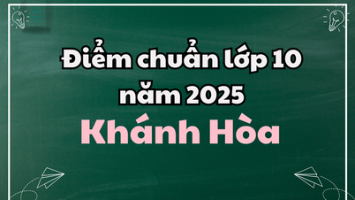 Điểm chuẩn lớp 10 năm 2025 tại Khánh Hòa