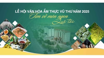  Lễ hội văn hóa ẩm thực Vũ Thư sẽ diễn ra trong 3 ngày (30/6 - 2/7/2025)