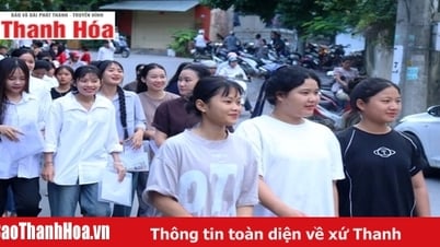 ผู้สมัครสอบThanh Hoa ตื่นเต้นกับวันสุดท้ายของการสอบจบการศึกษาระดับมัธยมศึกษาตอนปลาย