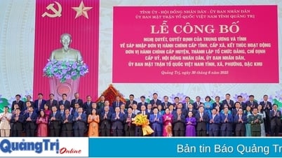 Announcement of resolutions and decisions on the arrangement of administrative units at all levels of the new Quang Tri province