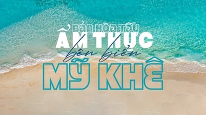 Bản hòa tấu ẩm thực bên biển Mỹ Khê