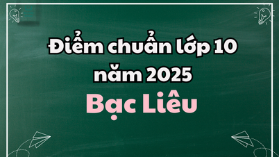 Điểm chuẩn lớp 10 năm 2025 tại Bạc Liêu