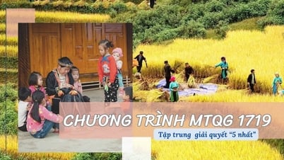 Xóa ‘lõi nghèo’ vùng đồng bào DTTS và miền núi - Bài cuối: Tập trung giải quyết ‘5 nhất’
