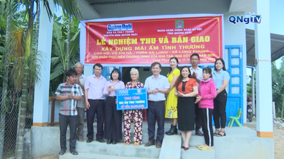 Báo và Phát thanh Truyền hình Quảng Ngãi bàn giao nhà mái ấm tình thương ở xã Long Phụng