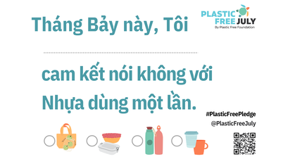 Tháng 7 này cùng nhau thực hiện cam kết nói không với nhựa dùng một lần