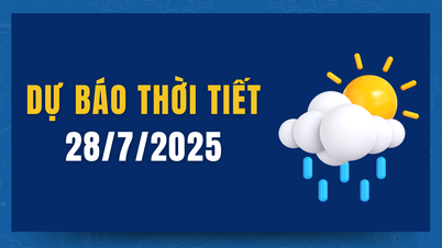 Dự báo thời tiết ngày 28/7/2025 trên cả nước