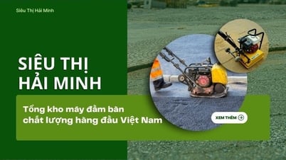 Hải Minh - Tổng kho máy đầm bàn hàng đầu Việt Nam