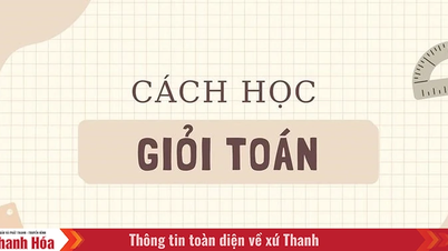 10 cách học giỏi Toán các bạn học sinh nhất định phải biết