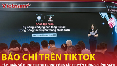 Báo chí trên TikTok: Đổi mới truyền thông chính sách thời đại số