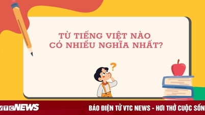 Từ Tiếng Việt nào có nhiều nghĩa nhất?