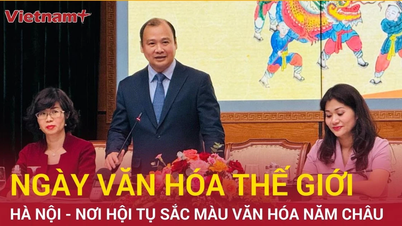“ទិវាវប្បធម៌ពិភពលោកនៅទីក្រុងហាណូយ” បង្រួបបង្រួមអត្តសញ្ញាណវប្បធម៌នៃទ្វីបទាំង៥