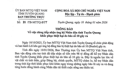 Thông báo về việc dừng tiếp nhận ủng hộ Nhân dân tỉnh Tuyên Quang khắc phục thiệt hại do bão số 10 gây ra
