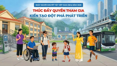 Ngày Người khuyết tật Việt Nam 18/4/2026: Thúc đẩy quyền tham gia – Kiến tạo đột phá phát triển