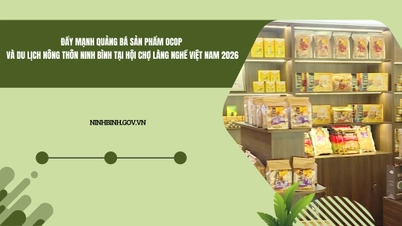 Meningkatkan promosi produk OCOP dan pelancongan luar bandar di Ninh Binh di Pameran Kampung Kraf Tradisional Vietnam 2026.