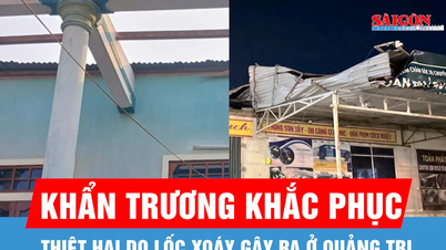 A província de Quang Tri está trabalhando com urgência para reparar os danos causados ​​pelo tornado.