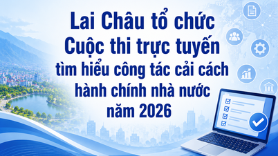 Lai Chau organisiert einen Online-Wettbewerb, um mehr über die staatliche Verwaltungsreform im Jahr 2026 zu erfahren.