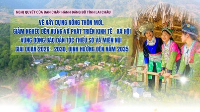 Xây dựng nông thôn mới, giảm nghèo bền vững và phát triển kinh tế - xã hội vùng đồng bào dân tộc thiểu số và miền núi giai đoạn 2026 - 2030, định hướng đến năm 2035