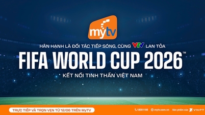 MyTV đồng hành cùng VTV lan tỏa FIFA World Cup 2026 kết nối tinh thần Việt Nam