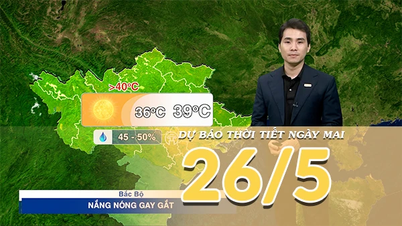 [Video] Ramalan cuaca untuk malam ini dan esok, 26 Mei 2026: Vietnam Utara dan Tengah terus mengalami kepanasan yang melampau, dengan beberapa kawasan mengalami kepanasan yang sangat teruk.
