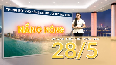 [Video] Wettervorhersage für heute Abend und morgen, den 28. Mai 2026: In Nordvietnam sinken die Temperaturen, in Zentralvietnam herrscht weiterhin intensive Hitze.