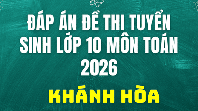صوبہ Khanh Hoa میں 10ویں جماعت کے ریاضی کے امتحان کے جوابات، 2026، آج، 28 مئی، 2026 کو۔