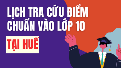 Calendarul pentru anunțarea notelor limită pentru clasa a X-a în anul școlar 2026-2027 în Hue este următorul:
