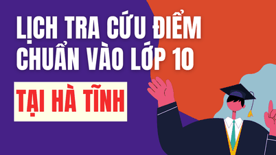 Tidsplan for kunngjøring av karaktergrensene for 10. trinn i skoleåret 2026–2027 i Ha Tinh.