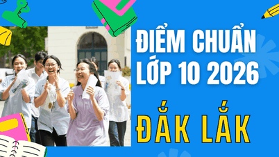 Nilai ambang batas ujian masuk kelas 10 di Dak Lak pada tahun 2026.