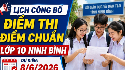Seneste tidsplan for offentliggørelse af eksamensresultater og optagelsesresultater for 10. klasse i Ninh Binh 2026.