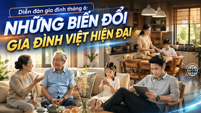 Diễn đàn tháng 6: Những biến đổi gia đình Việt hiện đại - Dung hòa giữa truyền thống và hiện đại