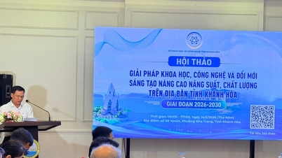 សិក្ខាសាលា “ដំណោះស្រាយវិទ្យាសាស្ត្រ បច្ចេកវិទ្យា និងនវានុវត្តន៍ ដើម្បីបង្កើនផលិតភាព និងគុណភាពនៅខេត្ត Khanh Hoa ក្នុងដំណាក់កាល ២០២៦-២០៣០”