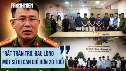 Vụ lừa đảo ‘hợp đồng kỳ nghỉ’: Công an ‘rất trăn trở, đau lòng’ khi nhiều bị can tuổi đời còn rất trẻ