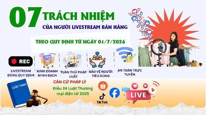 7 trách nhiệm của người livestream bán hàng theo quy định từ ngày 01/7/2026
